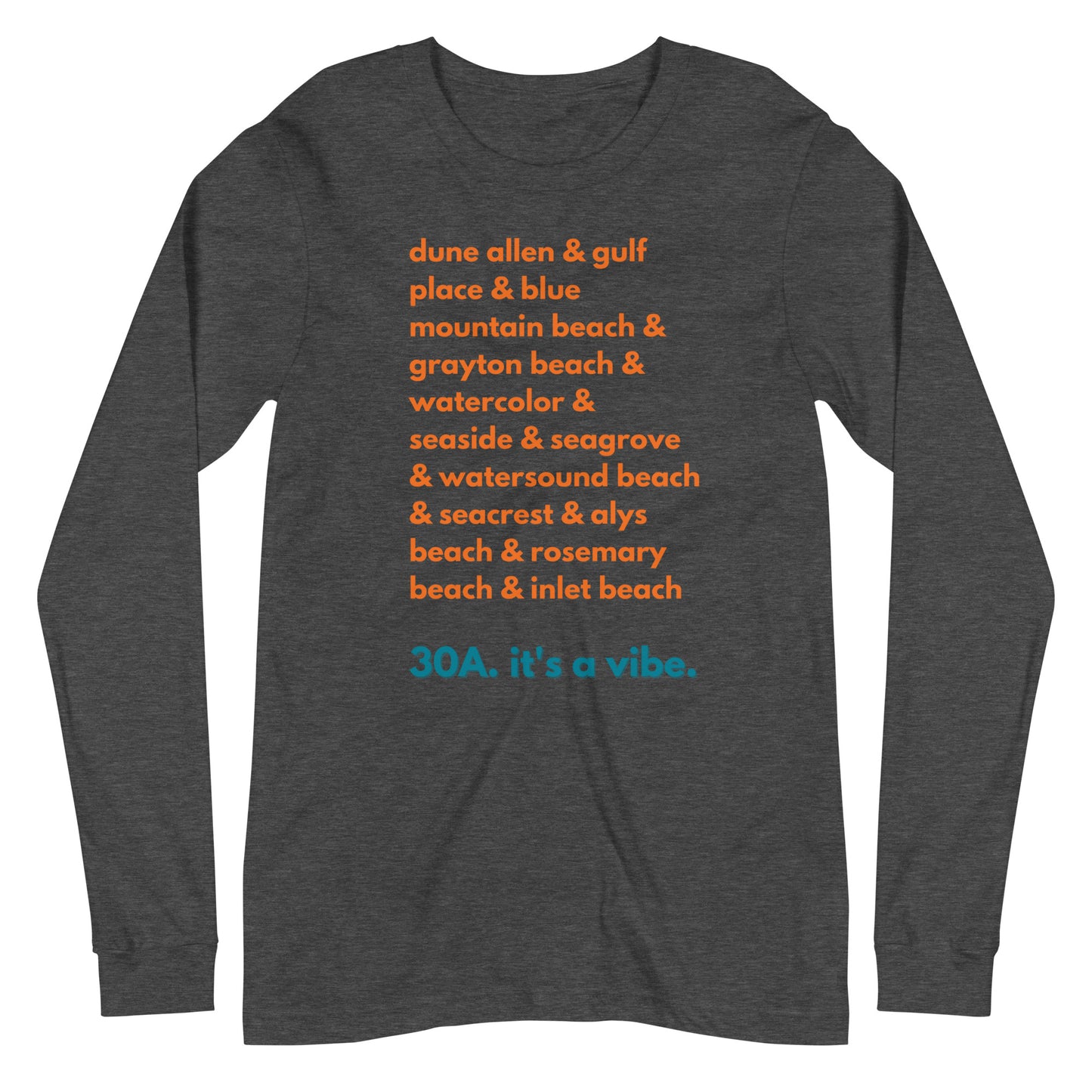 30A All The Way:  All Towns Long Sleeve