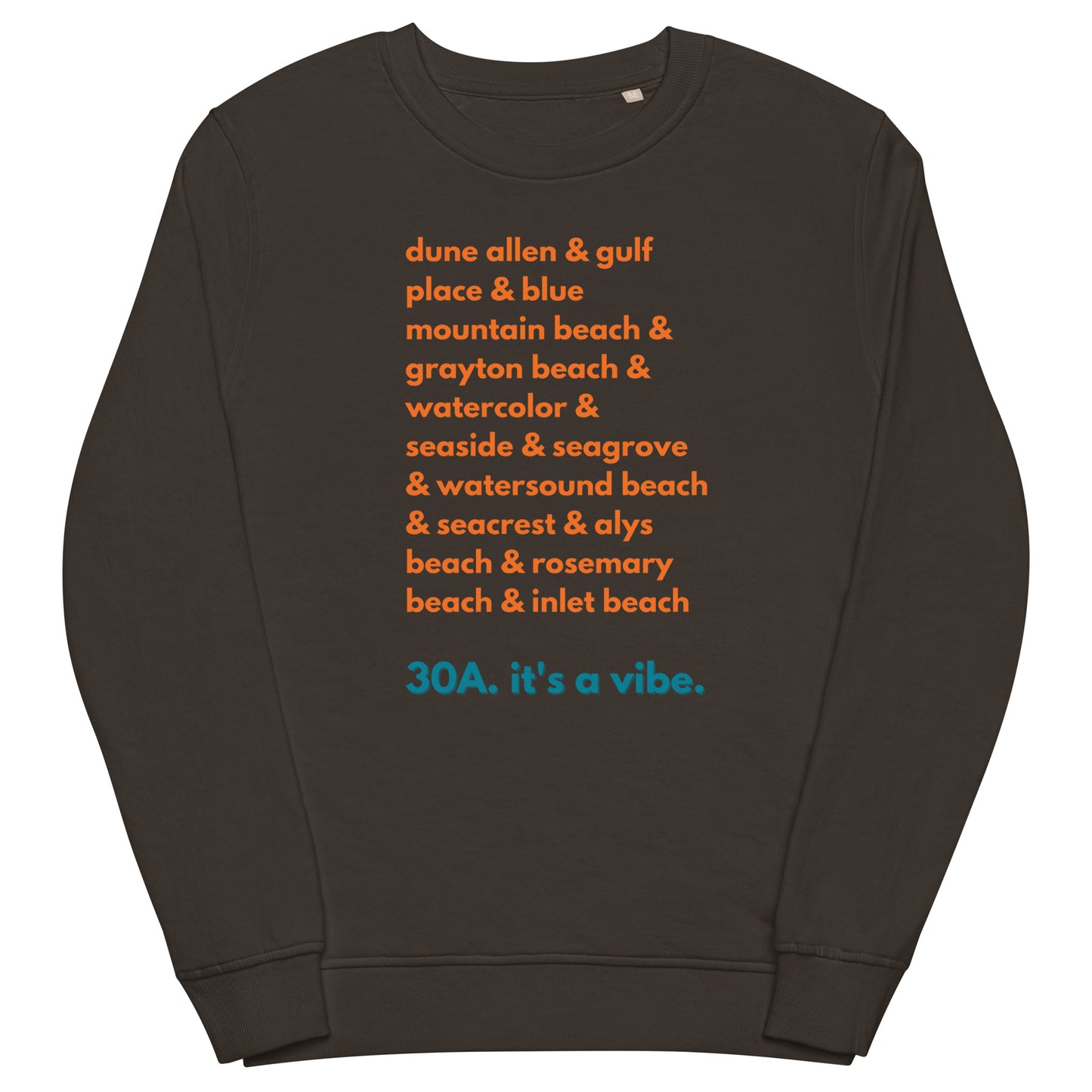 30A All The Way:  All Towns Sweatshirt